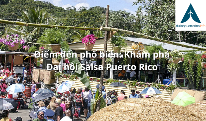 Điểm đến phổ biến: Khám phá Đại hội Salsa Puerto Rico